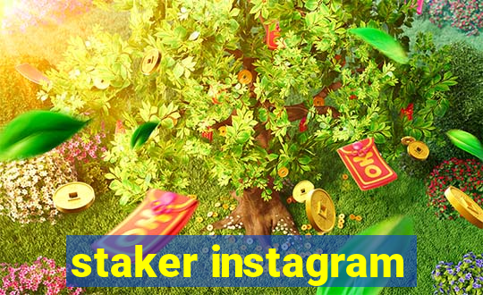 staker instagram